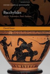 book Bacchylides: Politics, Performance, Poetic Tradition