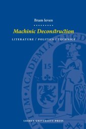 book Machinic Deconstruction: Literature / Politics / Technics 