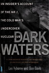 book Dark Waters:: An Insider's Account of the NR-1 The Cold War's Undercover Nuclear Sub