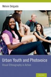 book Urban Youth and Photovoice : Visual Ethnography in Action