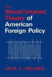 book The Mood/Interest Theory of American Foreign Policy