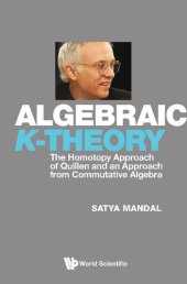 book Algebraic K-theory: The Homotopy Approach of Quillen and an Approach from Commutative Algebra