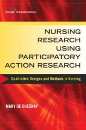 book Nursing Research Using Participatory Action Research : Qualitative Designs and Methods in Nursing