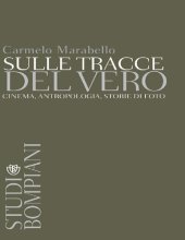 book Sulle tracce del vero. Cinema, antropologia, storie di foto