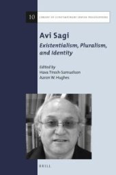 book Avi Sagi: Existentialism, Pluralism, and Identity : Existentialism, Pluralism, and Identity