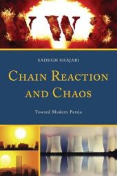 book Chain Reaction and Chaos : Toward Modern Persia