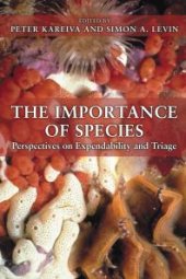 book The Importance of Species : Perspectives on Expendability and Triage