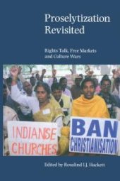 book Proselytization Revisited : Rights Talk, Free Markets and Culture Wars