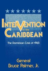 book Intervention in the Caribbean : The Dominican Crisis Of 1965