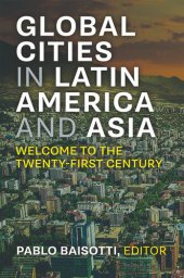 book New Global Cities in Latin America and Asia: Welcome to the Twenty-First Century