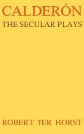 book Calderón : The Secular Plays