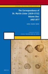 book The Correspondence of Dr. Martin Lister (1639-1712). Volume One: 1662-1677