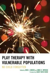 book Play Therapy with Vulnerable Populations : No Child Forgotten