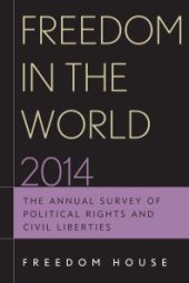 book Freedom in the World 2014 : The Annual Survey of Political Rights and Civil Liberties