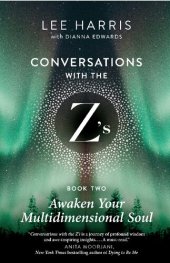 book Awaken Your Multidimensional Soul: Conversations with the Z's, Book Two (Conversations with the Z's, 2)