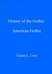 book History of the Gothic: American Gothic : American Gothic