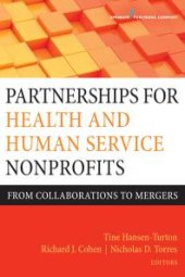 book Partnerships for Health and Human Service Nonprofits : From Collaborations to Mergers