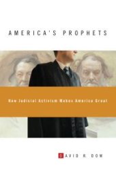 book America's Prophets: How Judicial Activism Makes America Great : How Judicial Activism Makes America Great