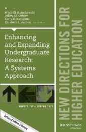 book Enhancing and Expanding Undergraduate Research: a Systems Approach : New Directions for Higher Education, Number 169