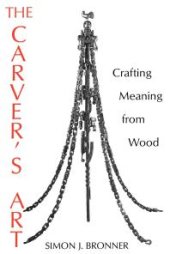 book The Carver's Art : Crafting Meaning from Wood