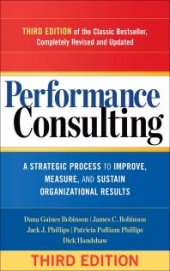 book Performance Consulting : A Strategic Process to Improve, Measure, and Sustain Organizational Results