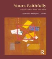 book Yours Faithfully : Virtual Letters from the Bible