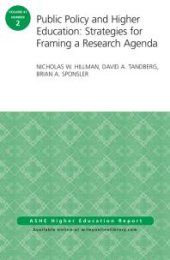 book Public Policy and Higher Education: Strategies for Framing a Research Agenda : ASHE Higher Education Report, Volume 41, Number 2