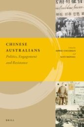 book Chinese Australians : Politics, Engagement and Resistance