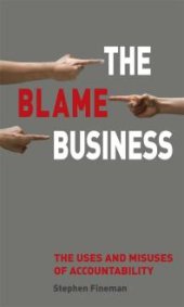 book The Blame Business : The Uses and Misuses of Accountability