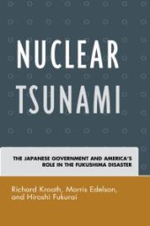 book Nuclear Tsunami : The Japanese Government and America's Role in the Fukushima Disaster