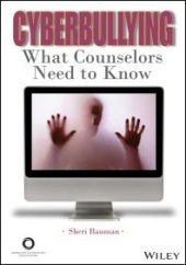 book Cyberbullying : What Counselors Need to Know