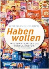 book Habenwollen: Wie funktioniert die Konsumkultur?