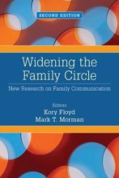 book Widening the Family Circle : New Research on Family Communication