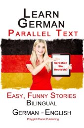 book Learn German--Parallel Text-- Easy, Funny Stories (English--German) Bilingual