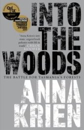 book Into the Woods : The Battle for Tasmania's Forests