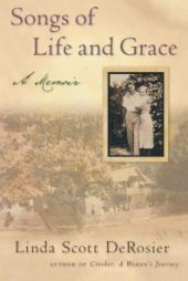 book Songs of Life and Grace : A Memoir