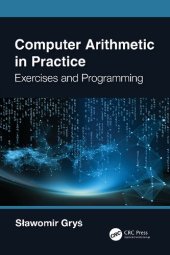 book Computer Arithmetic in Practice: Exercises and Programming