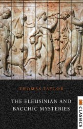 book The Eleusinian and Bacchic Mysteries