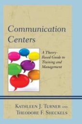 book Communication Centers: A Theory-Based Guide to Training and Management