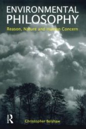 book Environmental Philosophy : Reason, Nature and Human Concern