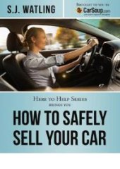 book How to Safely Sell Your Car : Brought to You by CarSoup.com