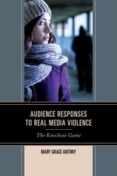 book Audience Responses to Real Media Violence : The Knockout Game