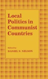 book Local Politics in Communist Countries