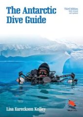 book The Antarctic Dive Guide : Fully Revised and Updated Third Edition