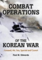 book Combat Operations of the Korean War : Ground, Air, Sea, Special and Covert