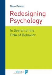 book Redesigning Psychology : In Search of the DNA of Behavior