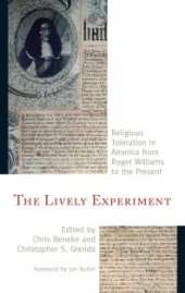 book The Lively Experiment: Religious Toleration in America from Roger Williams to the Present
