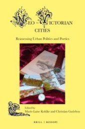 book Neo-Victorian Cities : Reassessing Urban Politics and Poetics