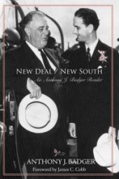 book New Deal / New South : An Anthony J. Badger Reader