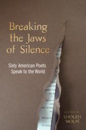 book Breaking the Jaws of Silence: Sixty American Poets Speak to the World